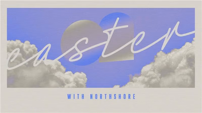 Purple sky with clouds and white cursive text reading Easter with Northshore.