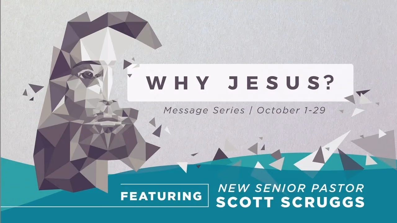 Geometric face design with text announcing a sermon series titled Why Jesus featuring new senior pastor Scott Scruggs.