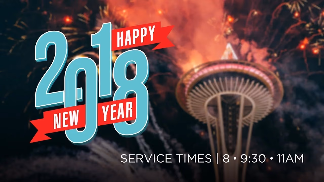 Fireworks and Space Needle with 2018 New Year text and service times display.