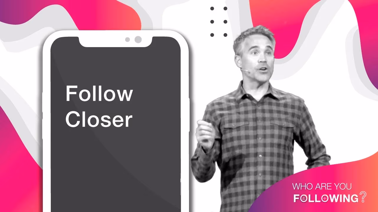 Man speaking beside smartphone displaying 'Follow Closer' and text 'Who Are You Following.