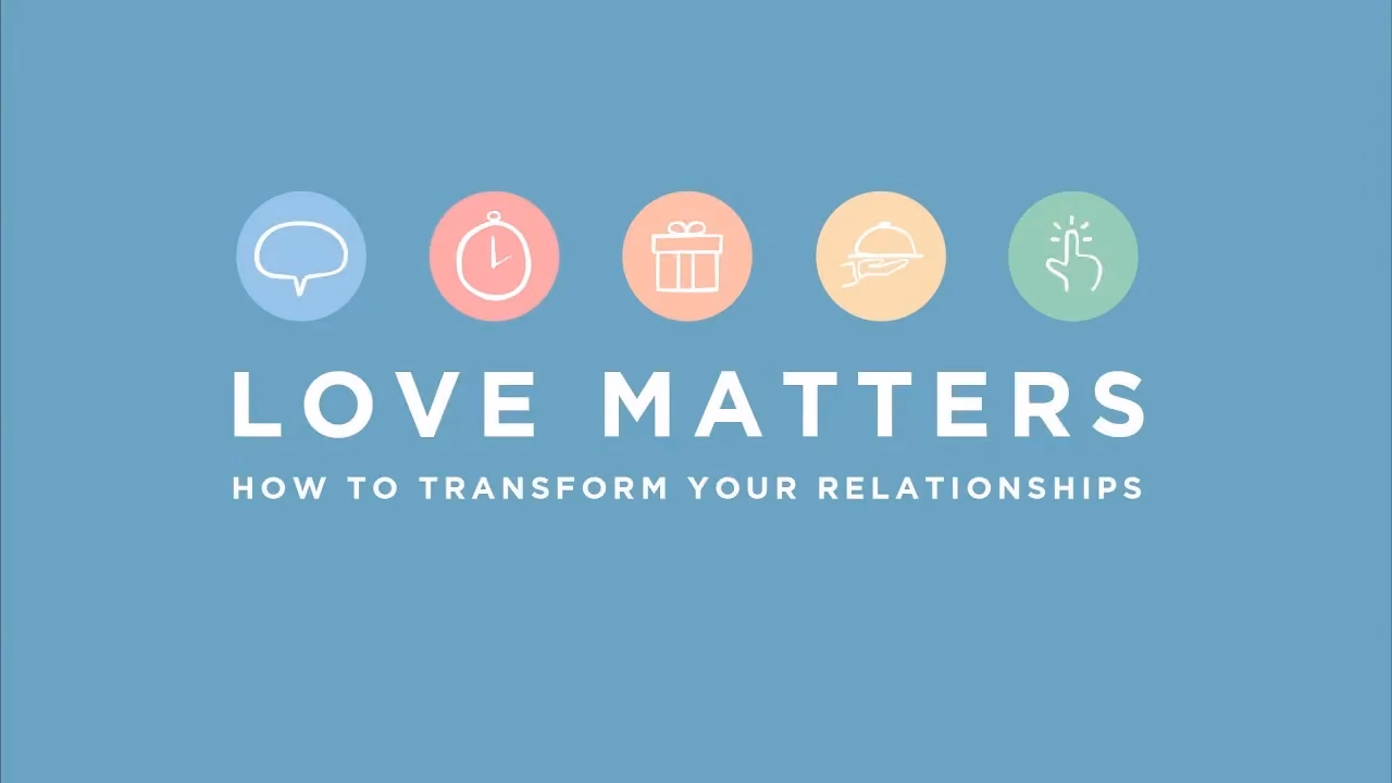 Love Matters series title card: How to Transform Your Relationships, with five pastel icons.