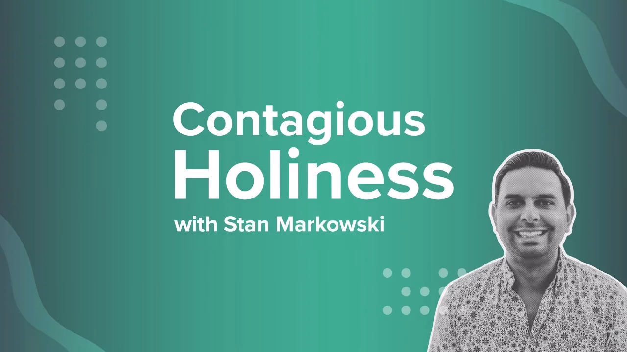 Contagious Holiness with Stan Markowski, smiling on a teal gradient background.