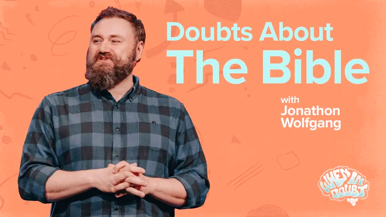 Doubts About The Bible with Jonathon Wolfgang, from the When In Doubt series.