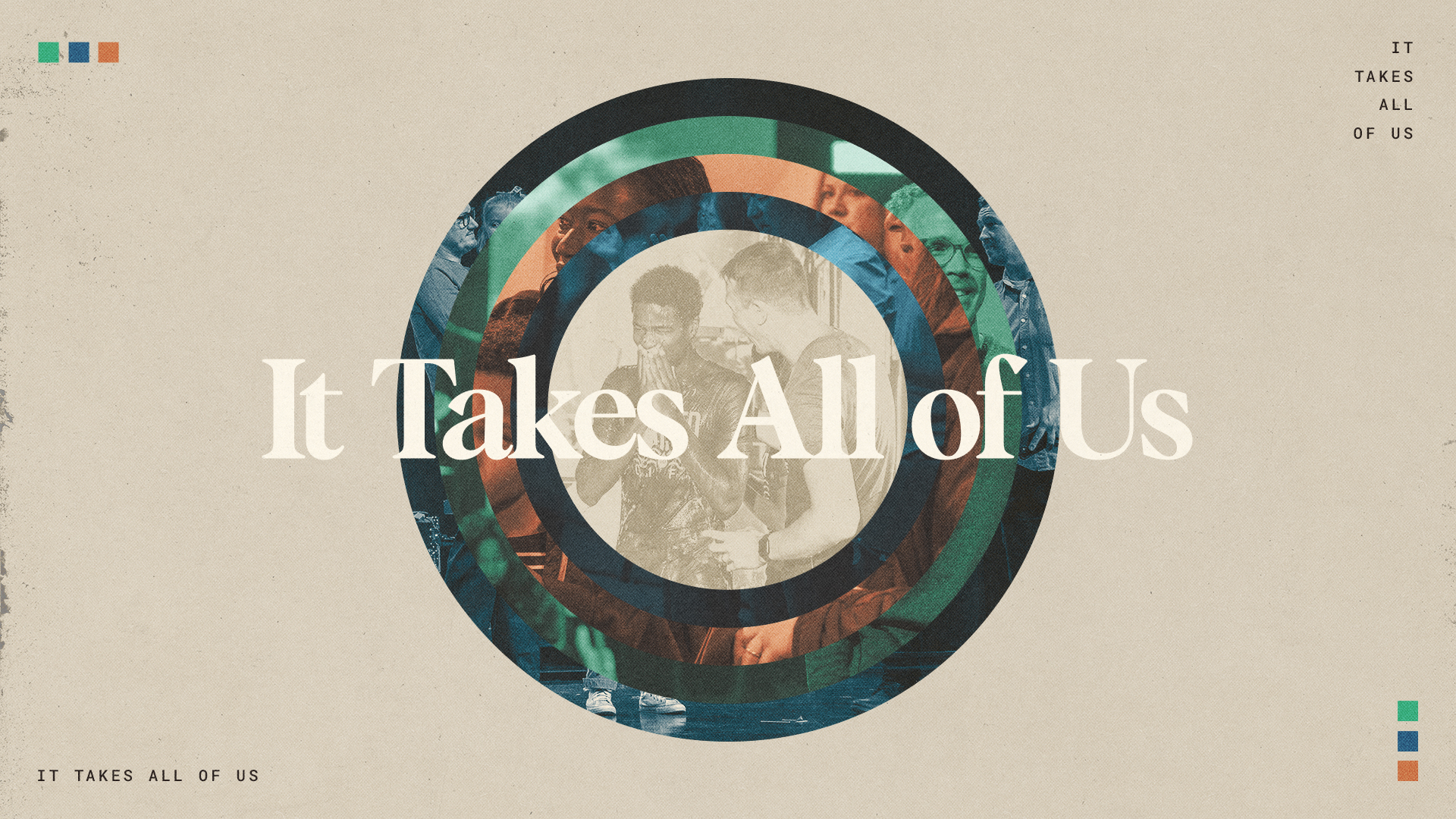 “It Takes All of Us” sermon series graphic featuring concentric circles filled with photos of people gathering, serving and worshiping together.