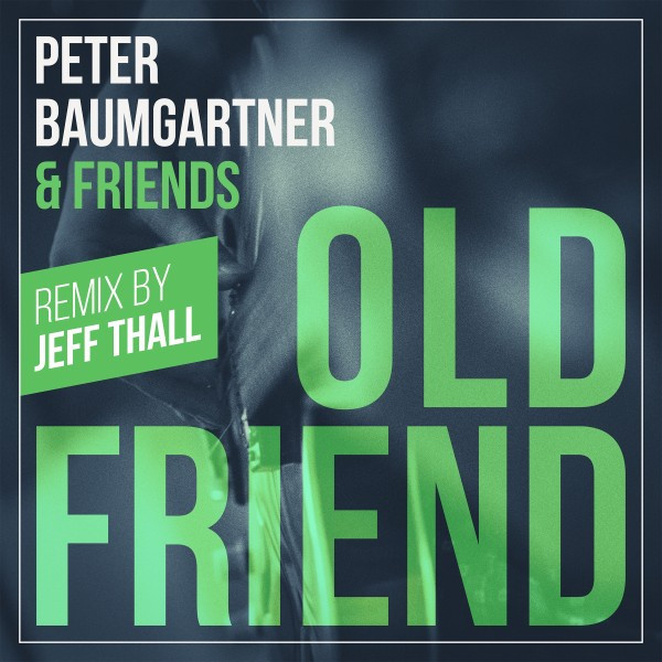 Old Friend (Remix by Jeff Thall) - Single
