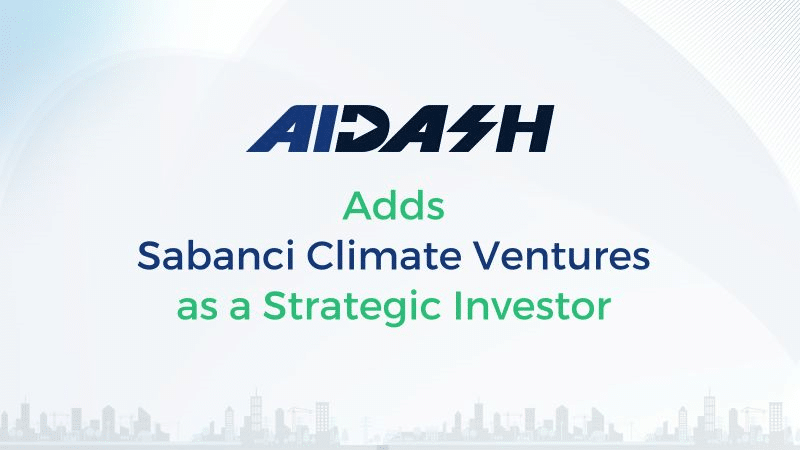 Strategic Investor Sabanci Climate Ventures Joins AiDash Series C Round