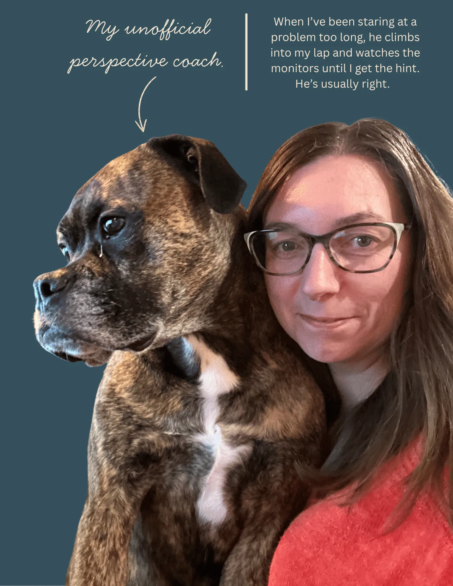 Founder with her dog, her unofficial perspective coach