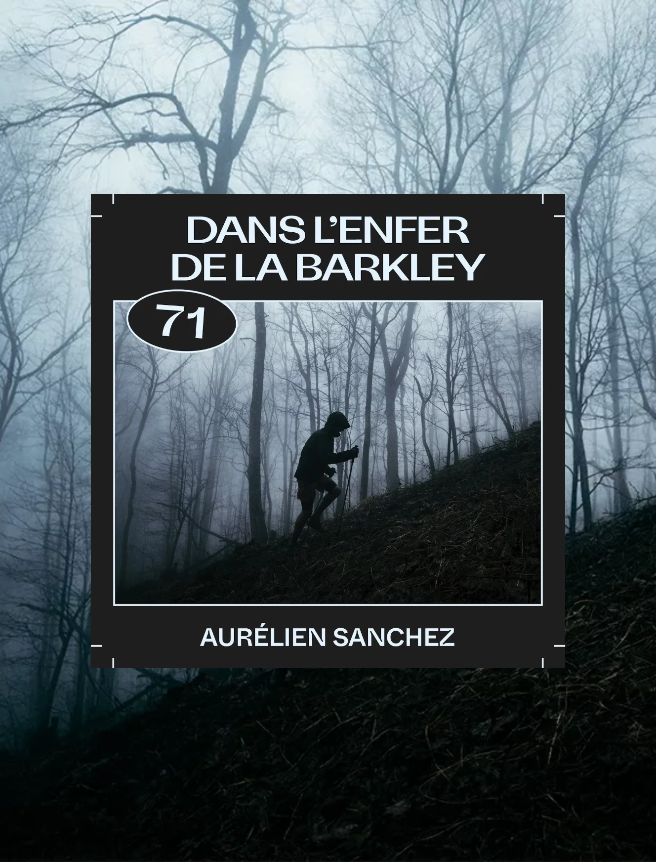 Dans l'enfer de la Barkley avec Aurélien Sanchez