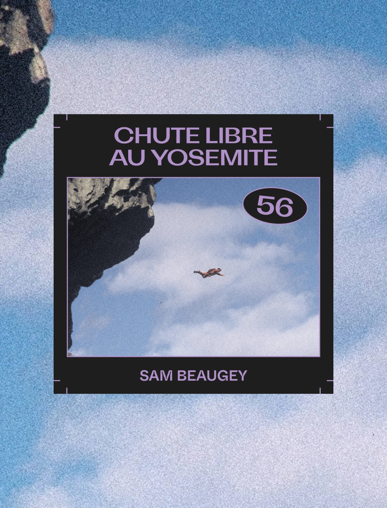 Chute libre au Yosemite avec Sam Beaugey