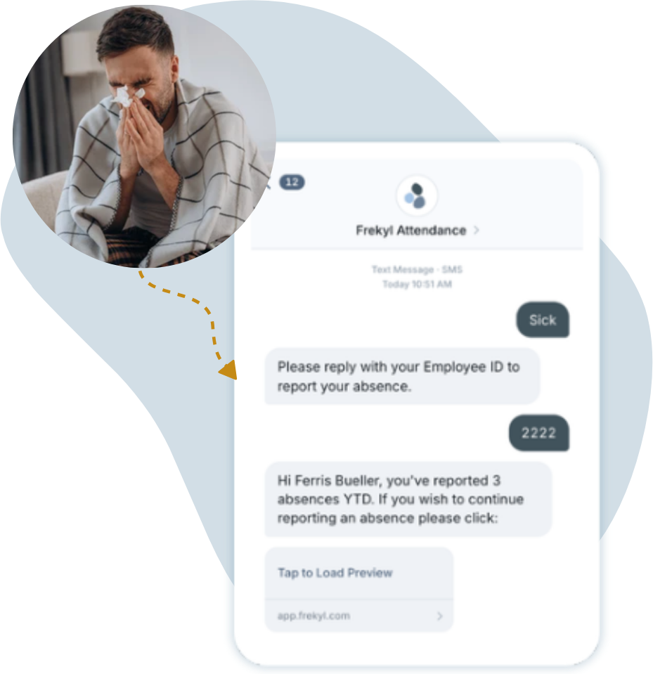 An employee texts in an absence from the floor