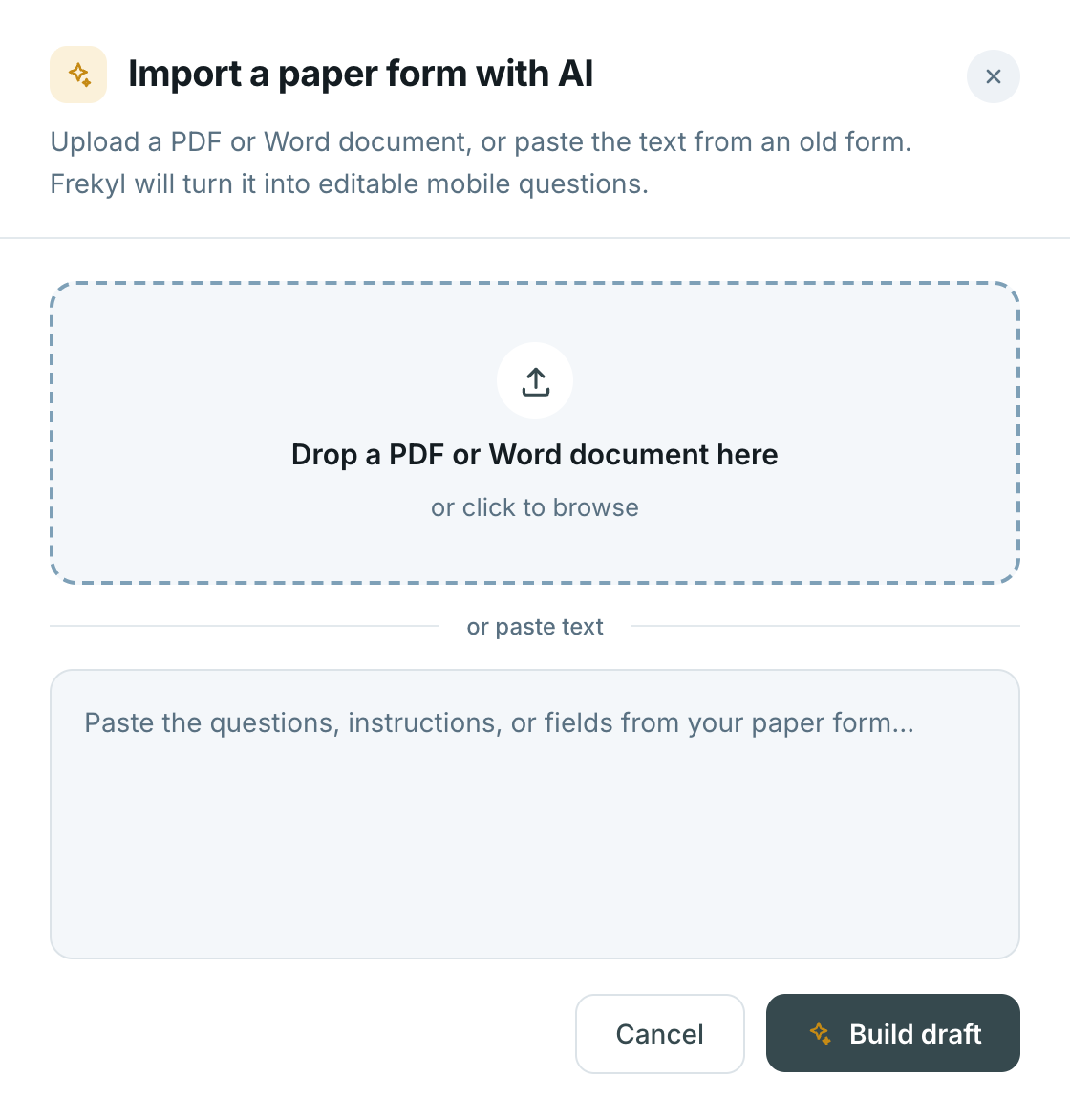 The Import a paper form with AI dialog — drop a PDF or Word document, or paste the text from an old form, and Frekyl turns it into editable mobile questions