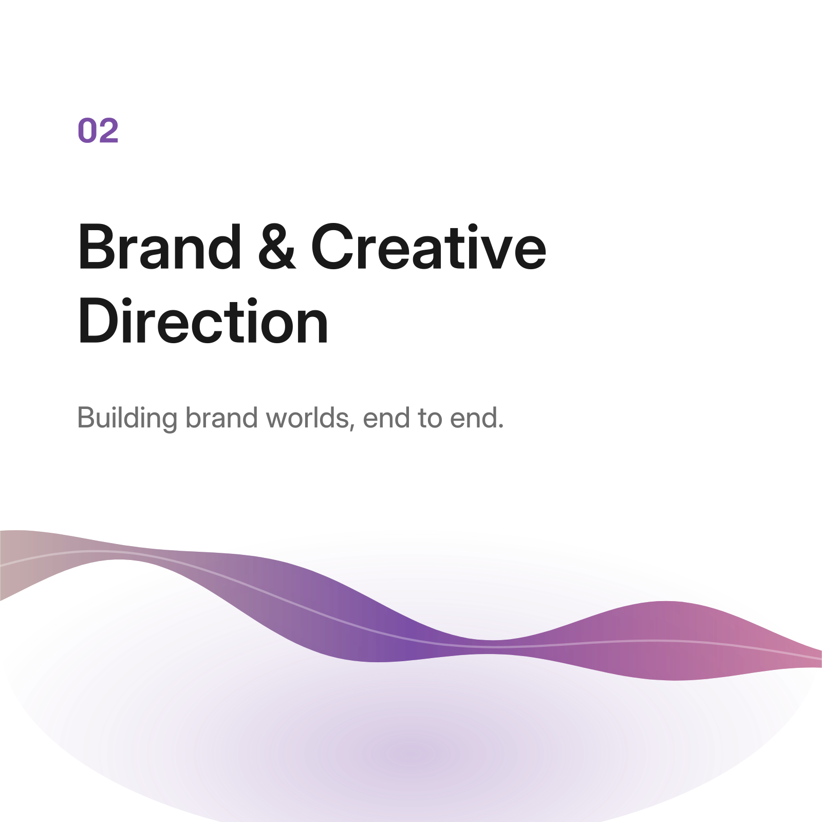 Brand & Creative Direction — Building brand worlds, end to end