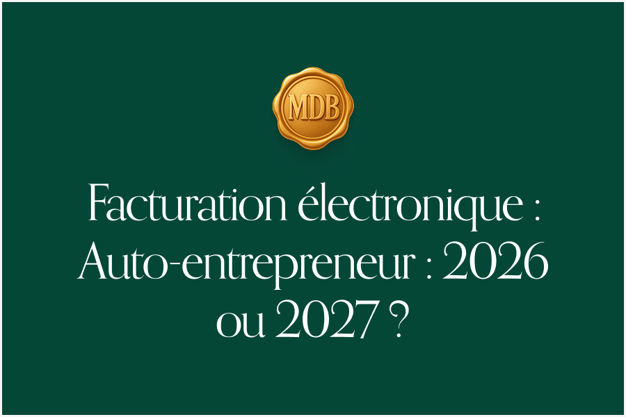 Facturation électronique et auto-entrepreneur, les deux dates