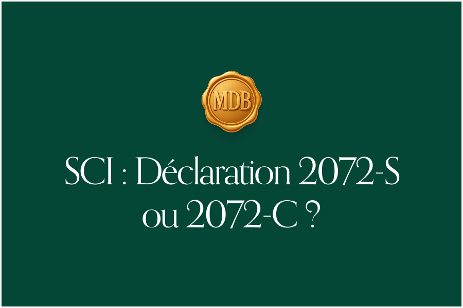 Déclaration 2072 d'une SCI, choisir entre 2072-S et 2072-C