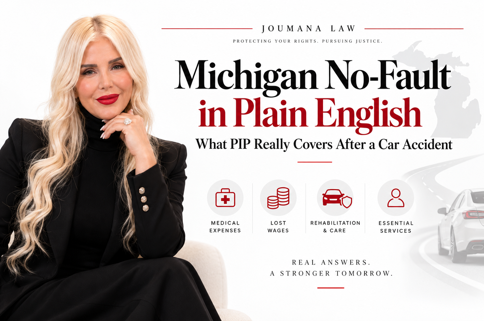 Elegant blog graphic for a Michigan No-Fault insurance article, featuring a professionally dressed blonde woman in black on the left and the headline “Michigan No-Fault in Plain English: What PIP Really Covers After a Car Accident” on the right, with red accent lines, benefit icons, a faint Michigan silhouette, and a roadway background.