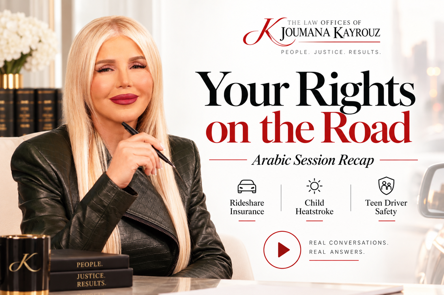 Elegant Joumana Law blog thumbnail featuring Joumana Kayrouz in a black leather jacket beside the headline “Your Rights on the Road — Arabic Session Recap,” with red accents and icons for rideshare insurance, child heatstroke prevention, and teen driver safety.