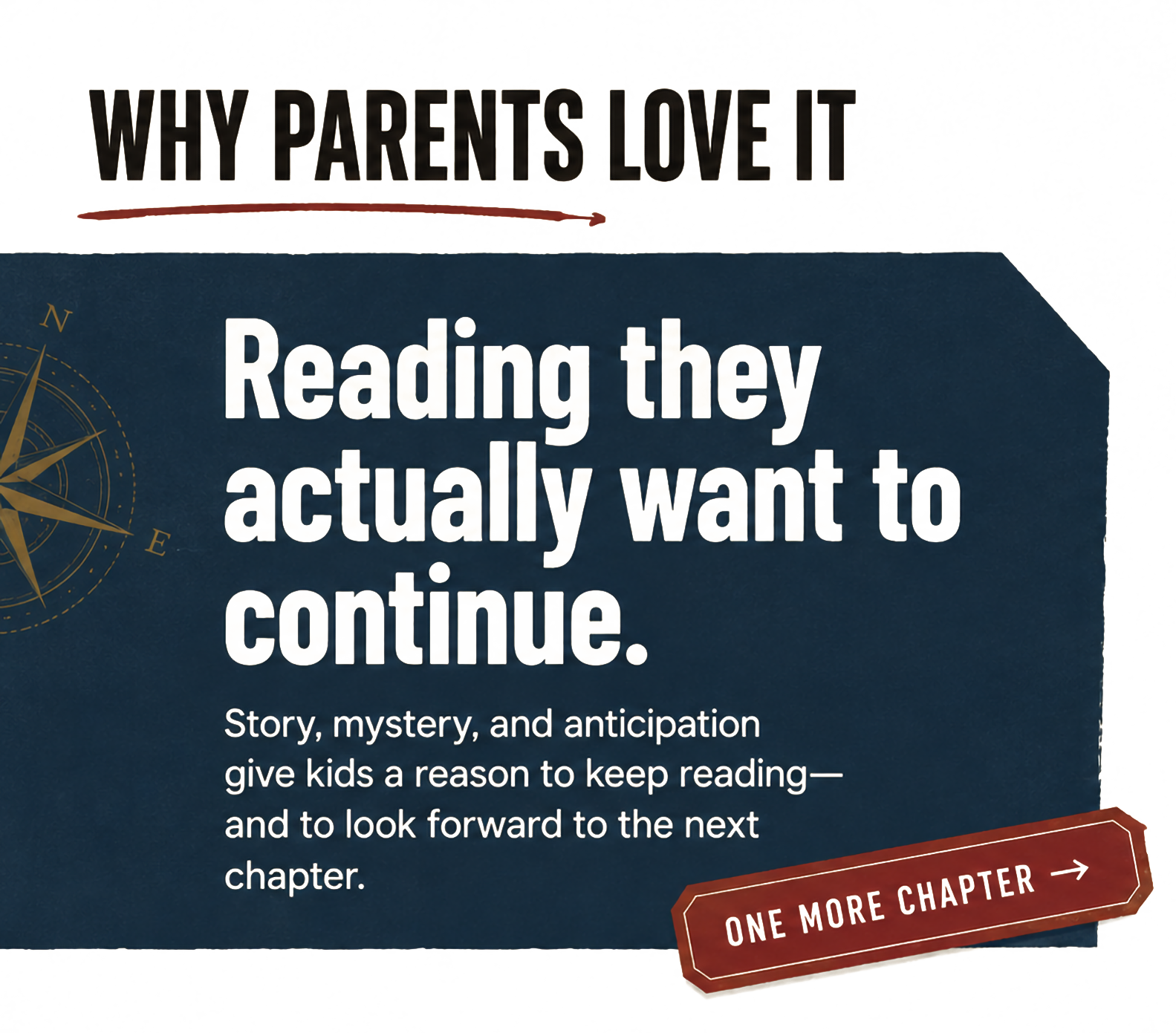 Text stating why parents love it: Reading they actually want to continue. Story, mystery, and anticipation give kids a reason to keep reading and look forward to the next chapter, with a label saying 'One More Chapter'.