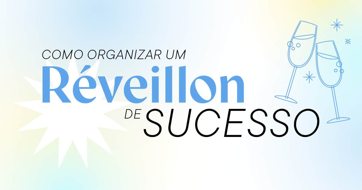 Como Organizar um Réveillon de Sucesso? Confira o Ebook