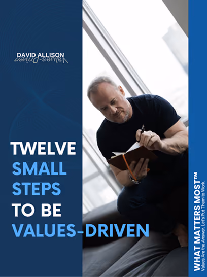 Twelve Small Steps to be Values-Driven