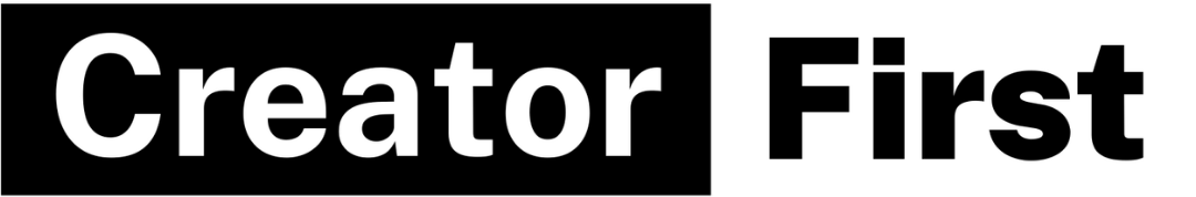 Creator First