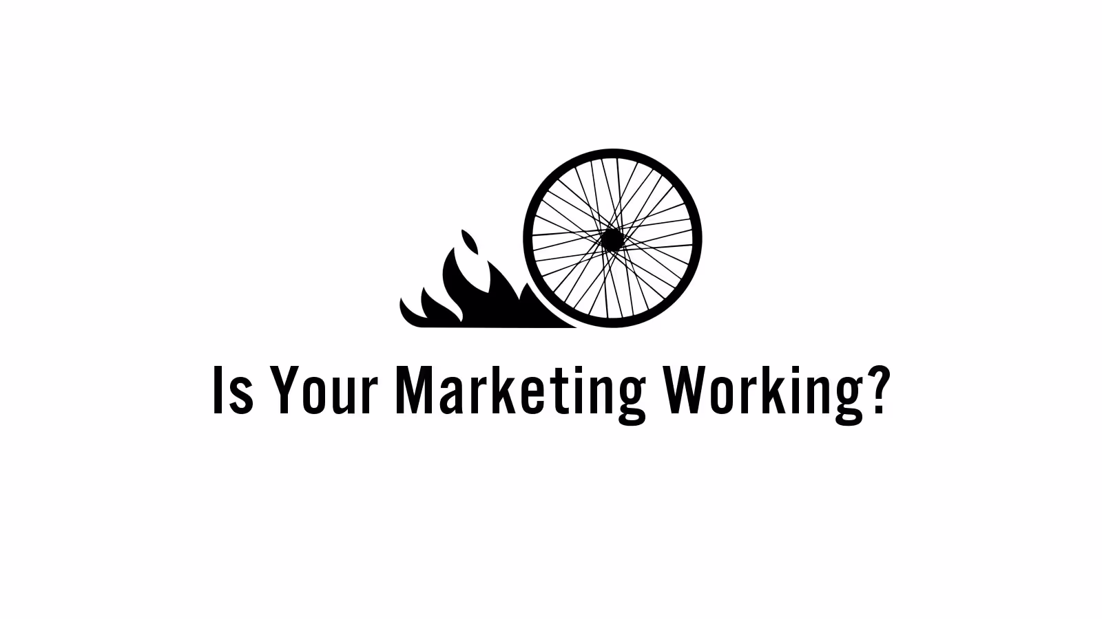 Is Your Marketing Working?