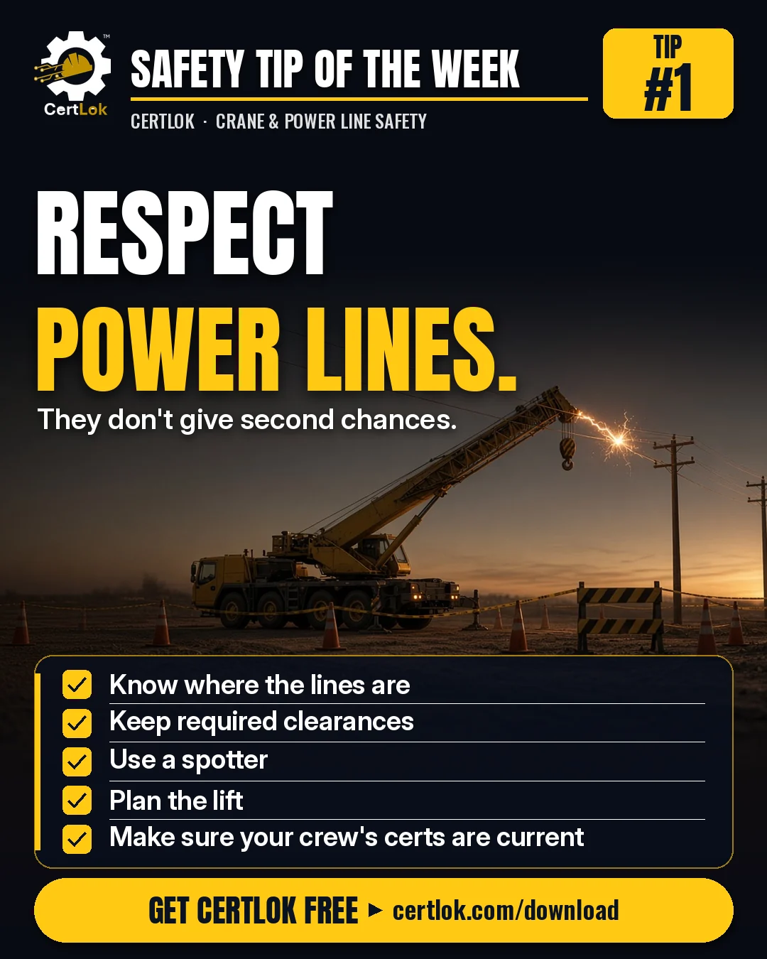 CertLok Crane Operator Safety Tip #1: Respect power lines. A mobile crane near overhead power lines at dusk, with a five-step checklist: know where the lines are, keep required clearances, use a spotter, plan the lift, make sure your crew's certifications are current.