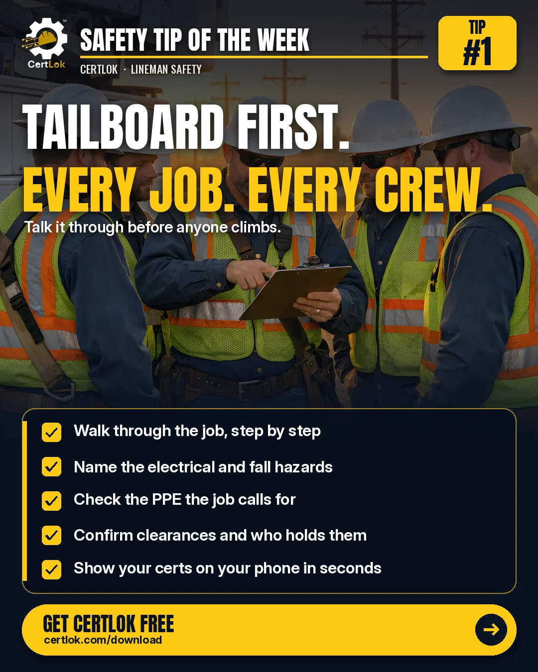 CertLok Lineman Safety Tip #1 graphic: Hold a Tailboard Before Every Job. Checklist: Walk through the job, step by step; Name the electrical hazards and the fall hazards; Check the PPE the job calls for; Confirm the clearances and who holds them; Have your certs ready on your phone.