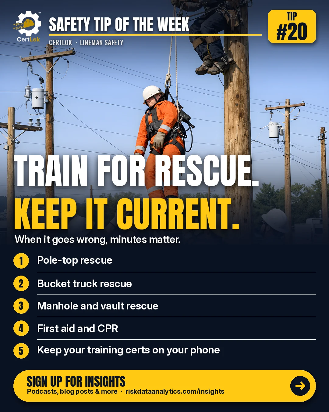 CertLok Lineman Safety Tip #20 graphic: Keep Rescue, First Aid, and CPR Training Current. Checklist: Pole-top rescue; Bucket truck rescue; Manhole and vault rescue; First aid and CPR; Keep your training certifications on your phone, ready to show.
