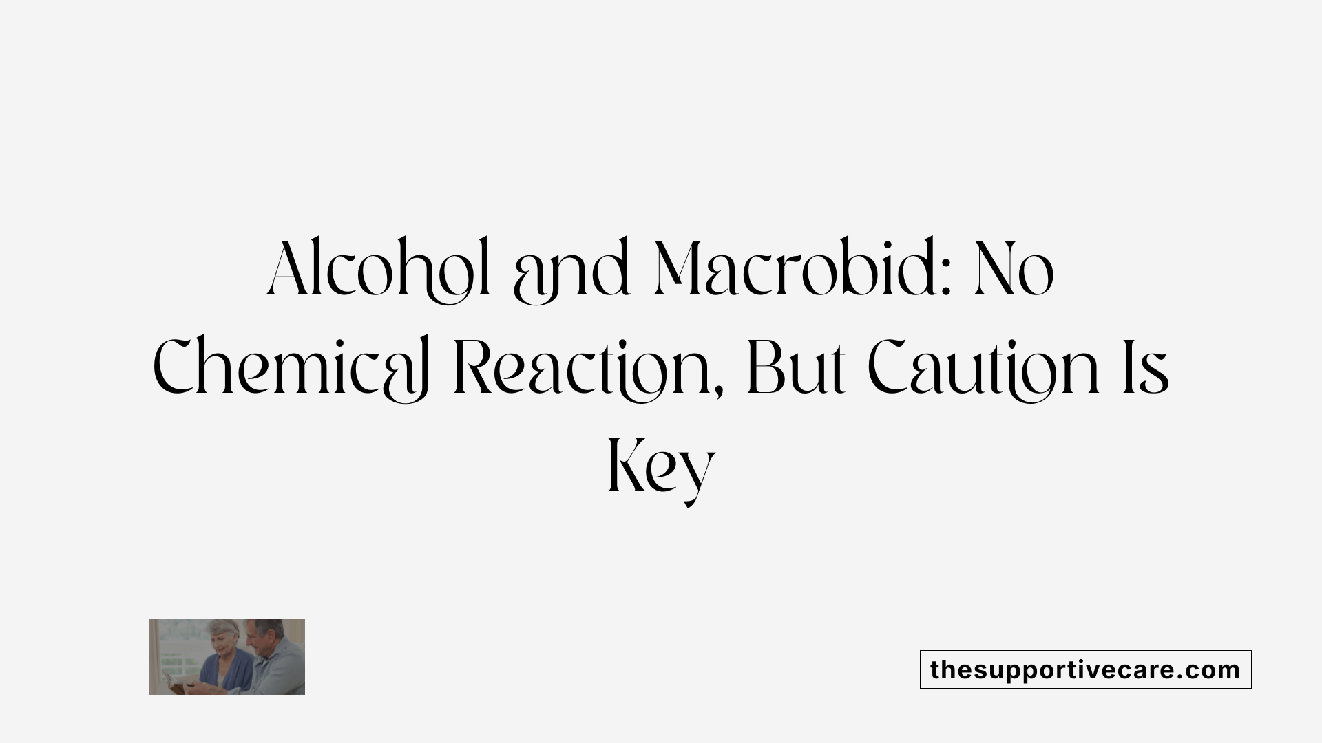 Alcohol and Macrobid: No Chemical Reaction, But Caution Is Key