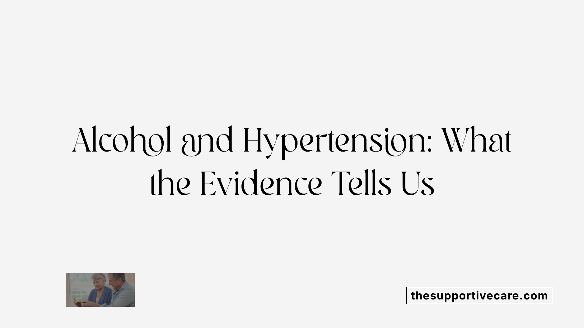 Alcohol and Hypertension: What the Evidence Tells Us