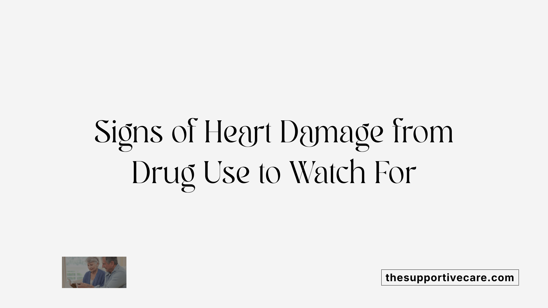 Signs of Heart Damage from Drug Use to Watch For