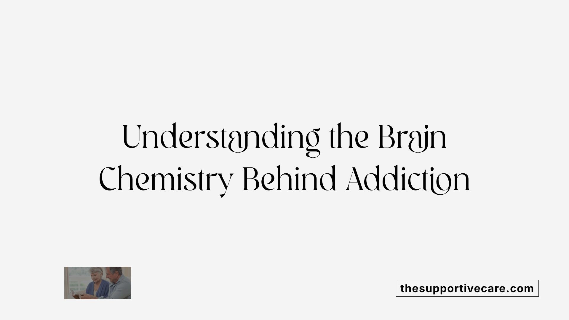 Understanding the Brain Chemistry Behind Addiction
