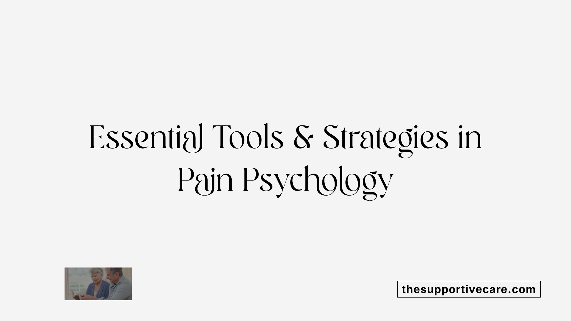 Essential Tools & Strategies in Pain Psychology