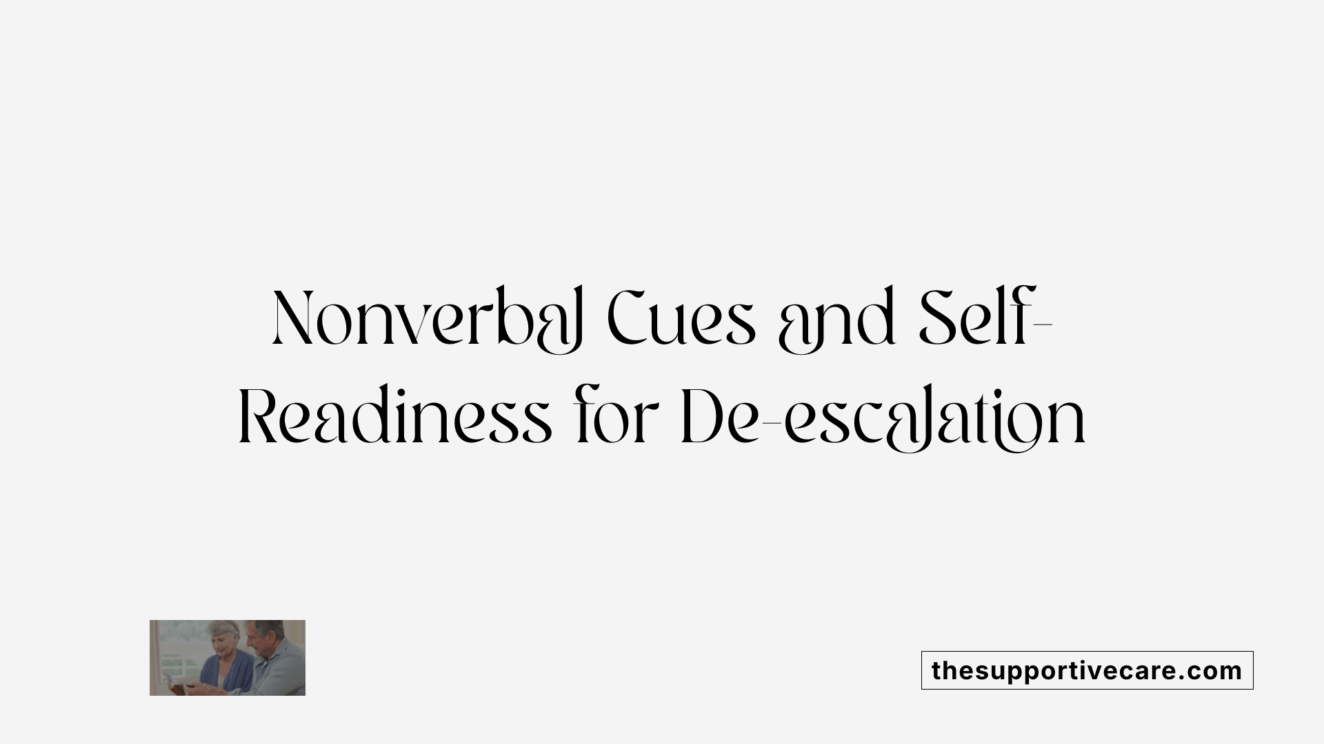 Nonverbal Cues and Self-Readiness for De-escalation