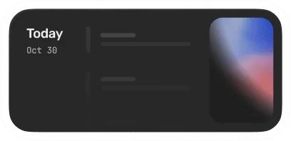 Dark-themed digital calendar widget displaying the date 'Today Oct 30' with blurred content lines and a colorful abstract blur on the right side.