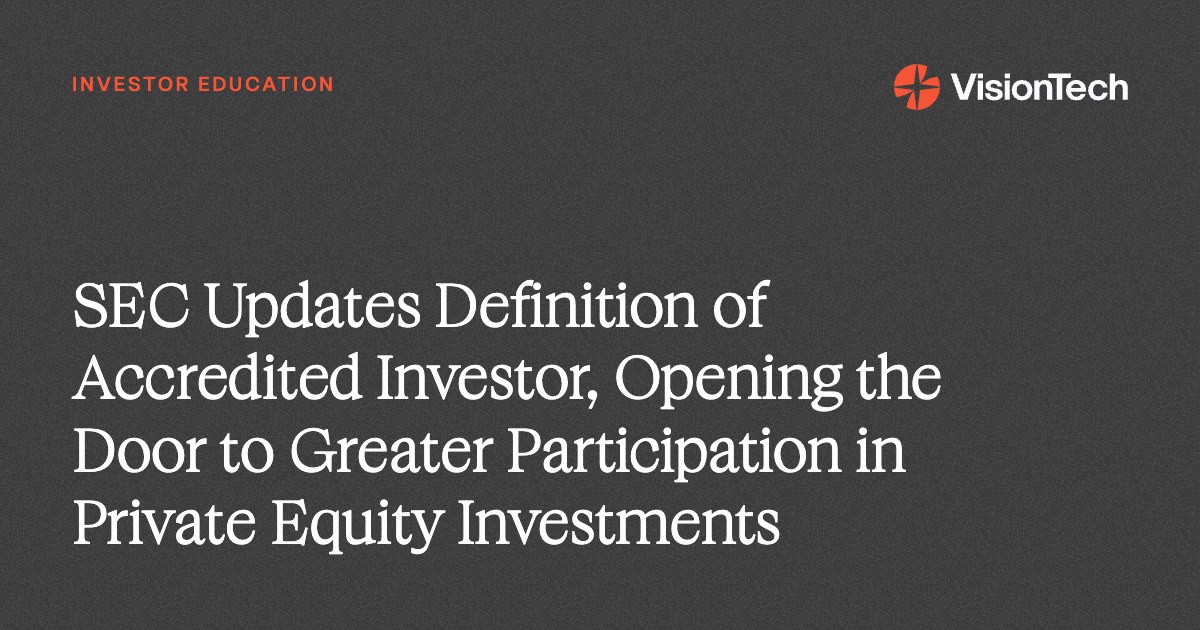 SEC Updates Definition of Accredited Investor, Opening the Door to Greater Participation in Private Equity Investments
