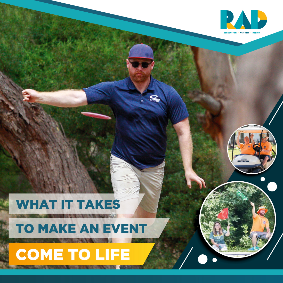 RAD social card titled what it takes to make an event come to life, showing a player throwing at a tournament.
