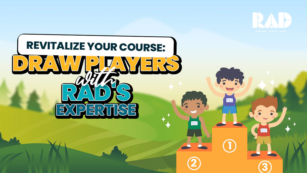 RAD banner reading revitalize your course, draw players with RAD's expertise, illustrated with children on a winners podium.