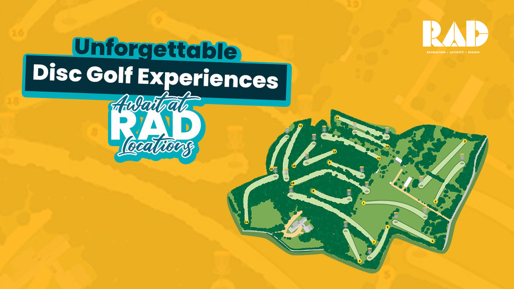 RAD banner reading unforgettable disc golf experiences await at RAD locations, illustrated with course layout maps.