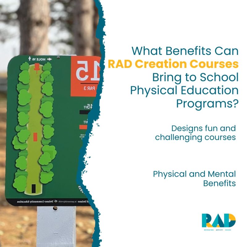 RAD card asking what benefits RAD courses bring to school physical education programs, listing fun and challenging design and physical and mental benefits, beside a hole sign.
