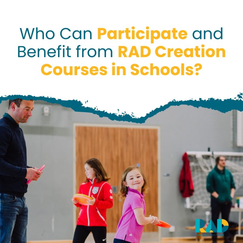 RAD card asking who can participate and benefit from RAD courses in schools, showing children throwing discs indoors.