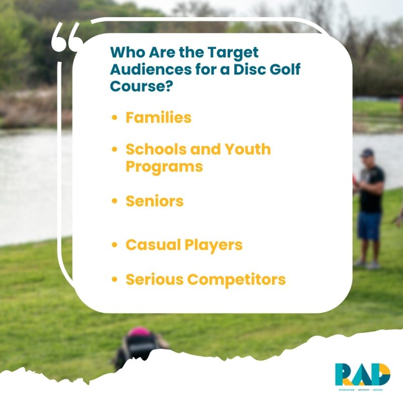 RAD card asking who the target audiences are for a disc golf course: families, schools and youth programs, seniors, casual players and serious competitors.