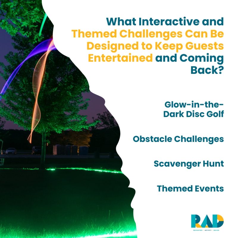 RAD card on interactive and themed challenges, listing glow-in-the-dark disc golf, obstacle challenges, scavenger hunts and themed events, over a night shot of illuminated disc trails.