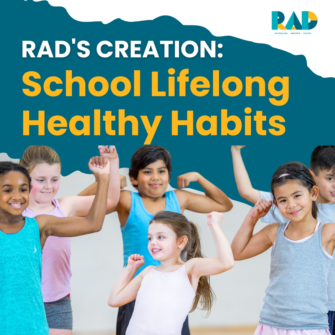 RAD title card reading school lifelong healthy habits, showing children flexing their arms and laughing.