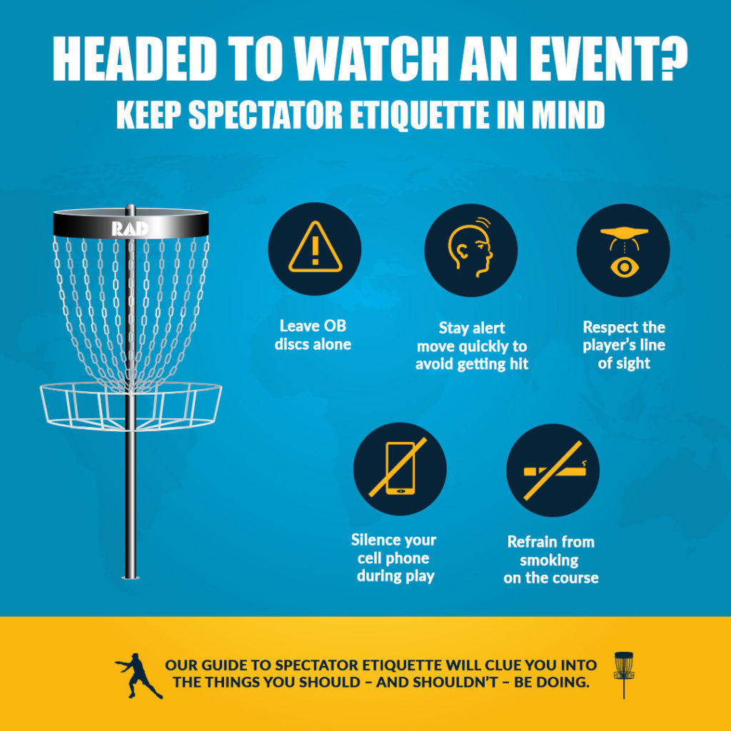 Infographic on spectator etiquette: leave out-of-bounds discs alone, stay alert, respect the player's line of sight, silence your phone and refrain from smoking on the course.