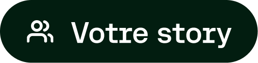 Bouton avec icône de groupe et texte « Votre story » en blanc sur fond vert foncé arrondi.