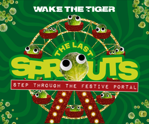 The Last Sprouts festive fundraiser promotional artwork for Wake The Tiger and FareShare South West