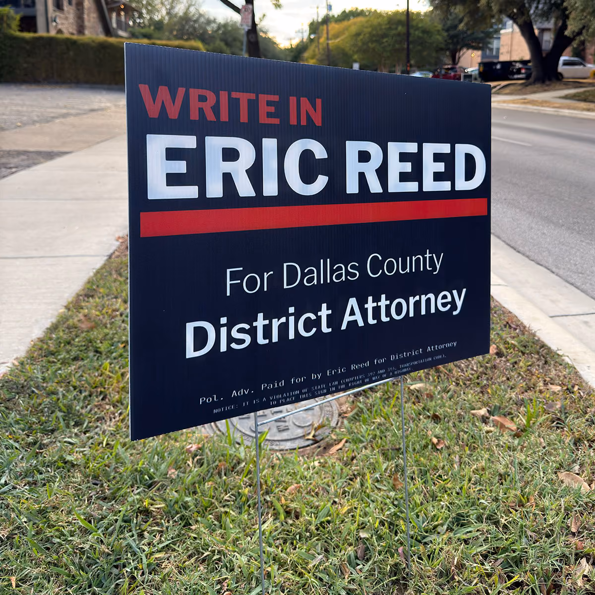 Yard Sign for Eric Reed for Dallas County District Attorney