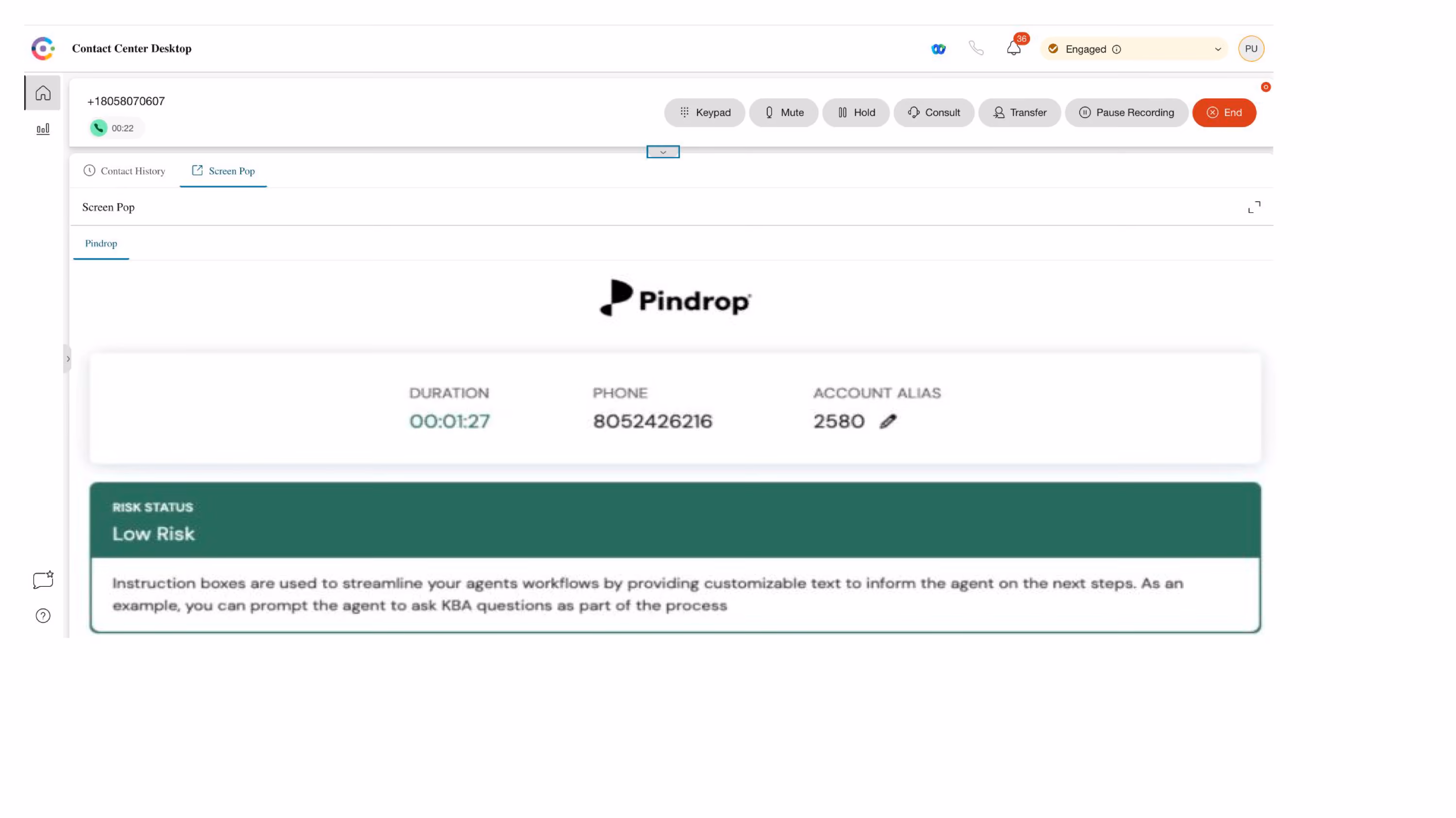 A view of Pindrop's pre-built agent user interface. It showcases call risk status, phone number, call duration, and more.