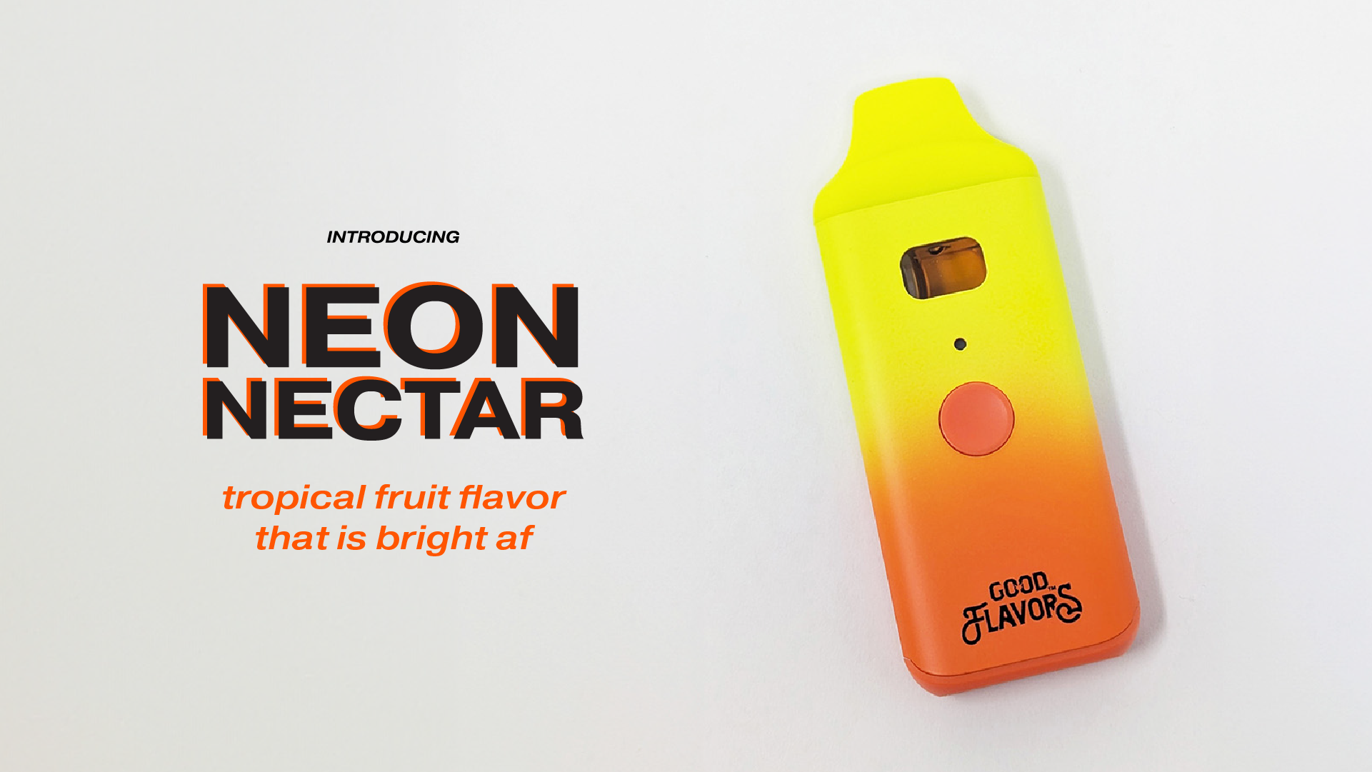 Tropical fruit flavor that is bright af